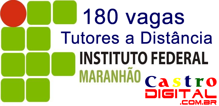 Inscrições para seletivo do IFMA com 180 vagas para tutores a distância – Edital 14/2014