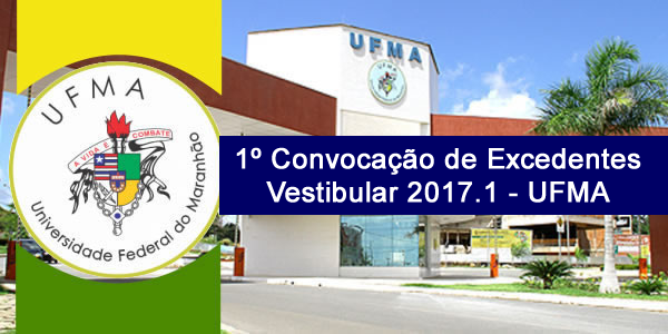 1º convocação de excedentes do Vestibular 2017.1 da UFMA para cursos de graduação a distância (EaD)