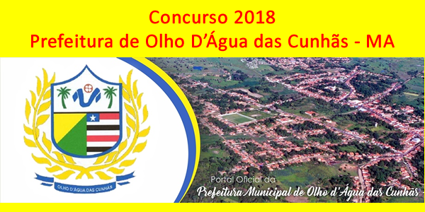 Concurso 2018 da Prefeitura de Olho D’Água das Cunhas – MA tem banca organizadora definida