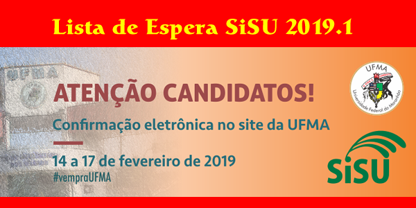 UFMA convoca candidatos da lista de espera do SiSU 2019.1 para manifestar interesse pelas vagas