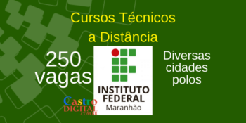 Seletivo IFMA: 250 vagas em cursos técnicos a distância – Edital 21/2020