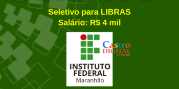 IFMA abre vagas em seletivo para LIBRAS e salário de R$ 4 mil – Edital 25/2020
