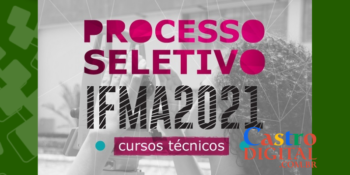 Edital e Inscrição do seletivo 2021 do IFMA para cursos técnicos