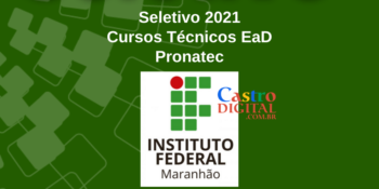 Seletivo IFMA para cursos técnicos EaD: 550 vagas no Edital 01/2021 Pronatec