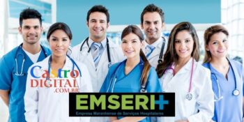 EMSERH abre 107 vagas em seletivo da FESMA (Força Estadual de Saúde do Maranhão) – Editais 18, 19 e 20/2021