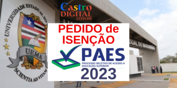 Pedido de isenção da taxa do PAES 2023 – Vestibular UEMA e UEMASUL (reaberto)