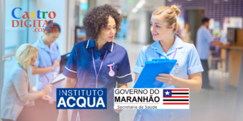 Seletivo abre 80 vagas para hospital em São Mateus – MA – Edital 04/2022 Instituto Acqua