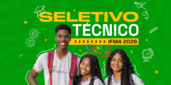 Edital e inscrição do seletivo 2026 do IFMA para cursos técnicos